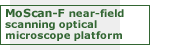 MoScan-F near field scanning optical microscope platform